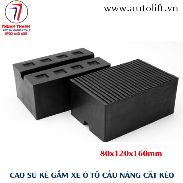 Cao su kê gầm xe ô tô cầu nâng cắt kéo nâng bụng cao 80mm dài 160mm rộng 120mm