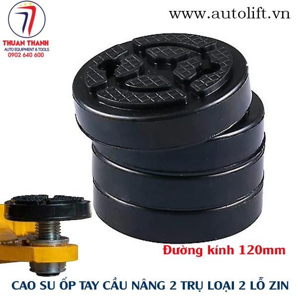 Ốp cao su tay cầu nâng ô tô 2 trụ loại 2 lỗ cho cầu nâng trung quốc đường kính 120mm